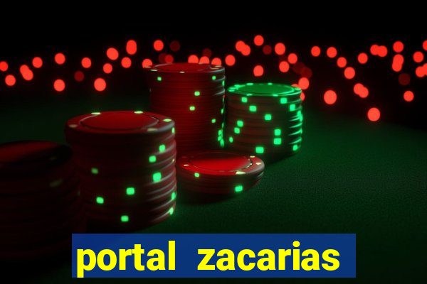 portal zacarias maior de 18